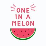 one in a melon years.jpg