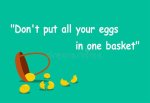 eggs in one basket.jpg